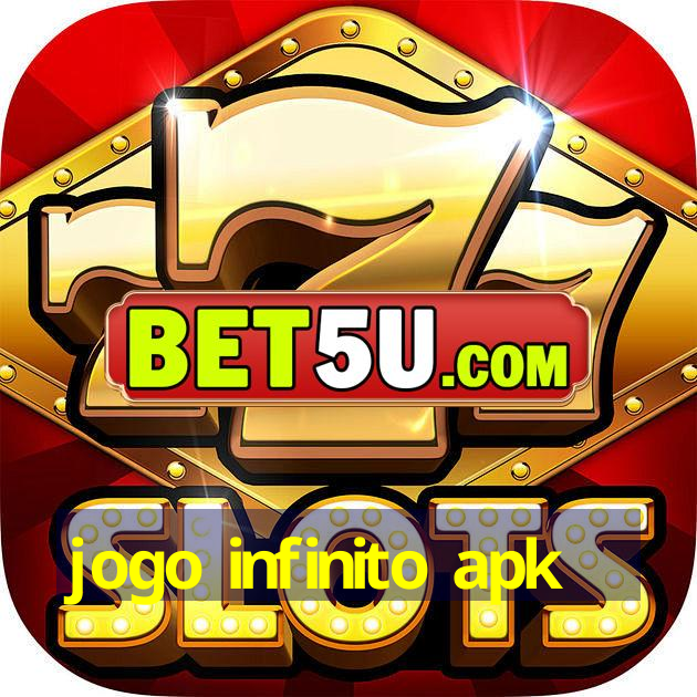 jogo infinito apk